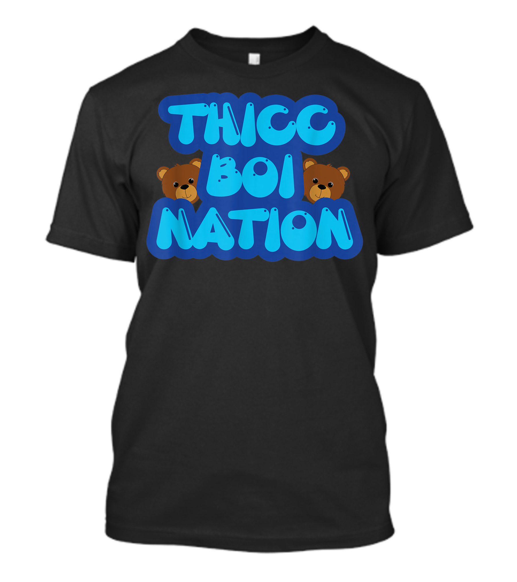 Thicc Boi Nation 2 Bears 1 Cave T-Shirt