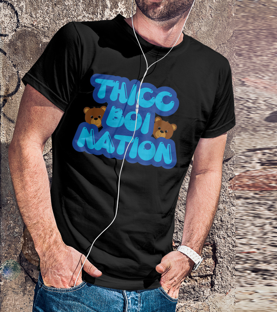 Thicc Boi Nation 2 Bears 1 Cave T-Shirt