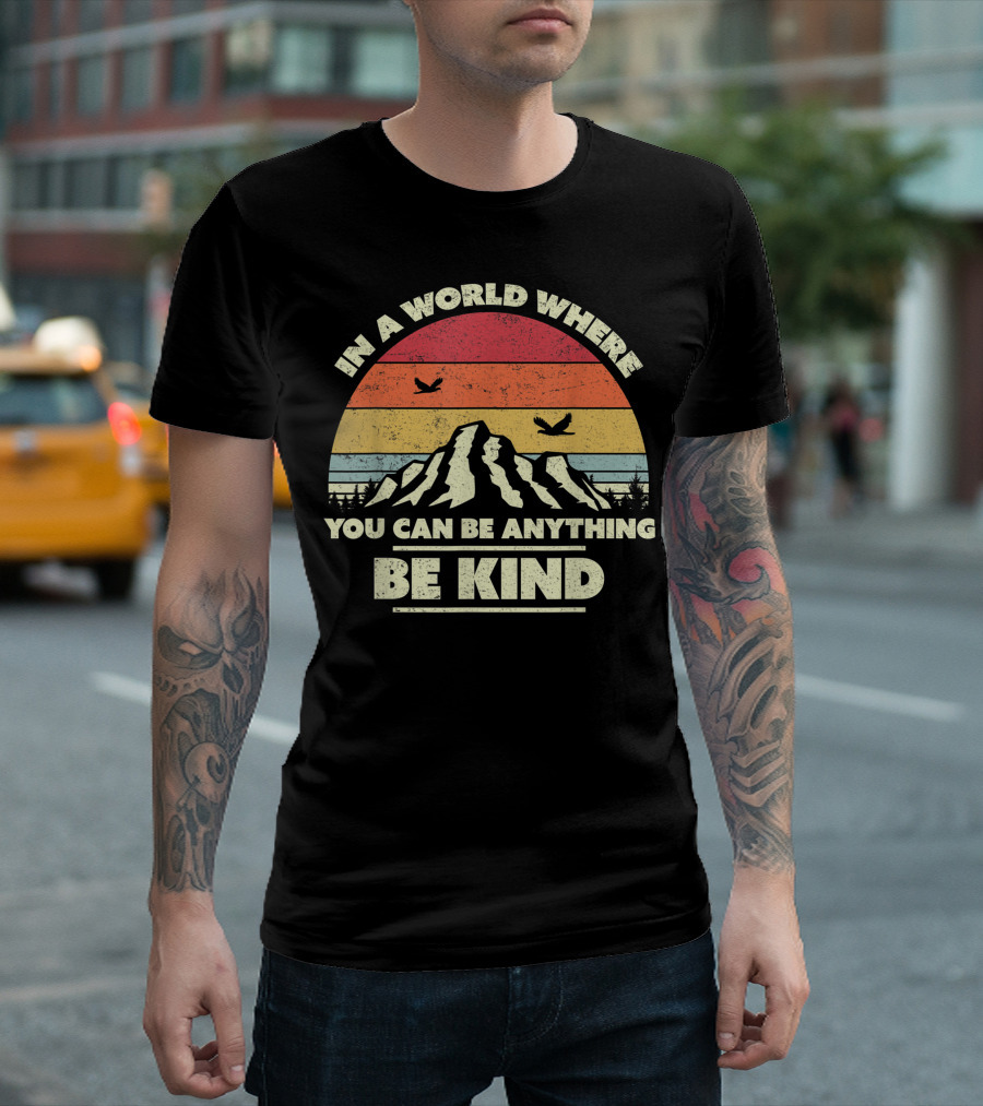 In A World Where You Can Be Anything Be Kind Vintage Mountain Sunset T-Shirt