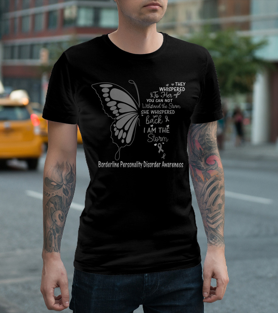 Borderline Personality Disorder Awareness Butterfly I Am The Storm T-Shirt