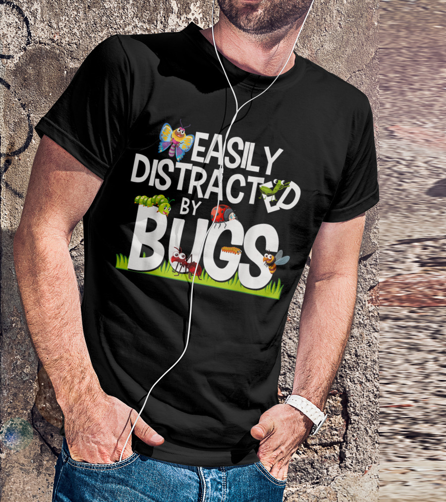 Easily Distracted By Bugs With Colorful Insects Featuring Butterfly Caterpillar Ladybug Ant And Bee T-Shirt