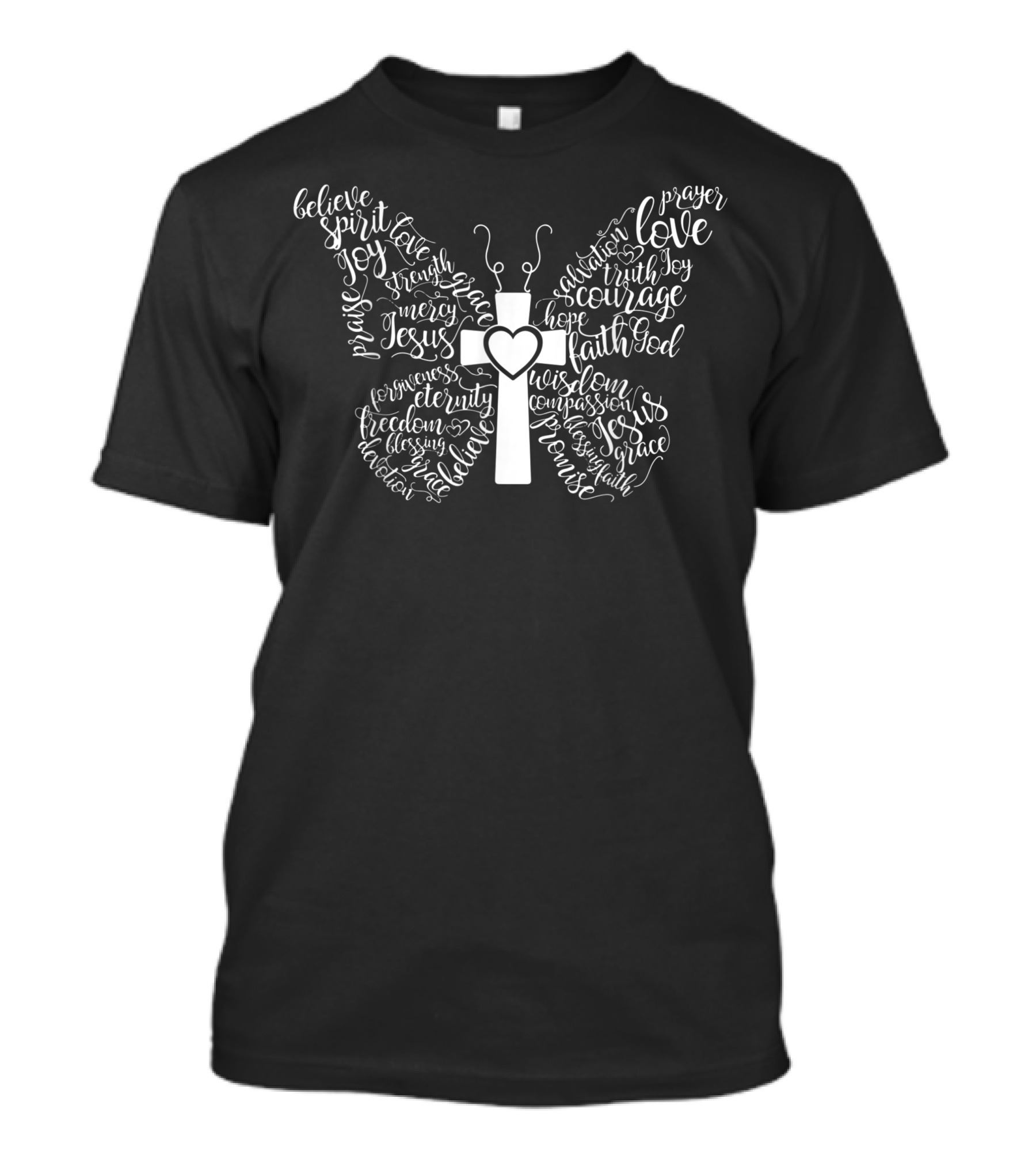 Butterfly Cross Jesus Faith Hope Love Believe Spirit Joy Prayer Courage T-Shirt