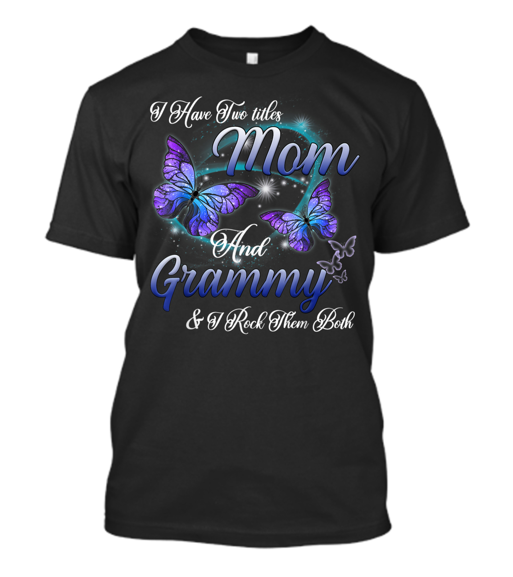 I Have Two Titles Mom And Grammy And I Rock Them Both Butterfly T-Shirt