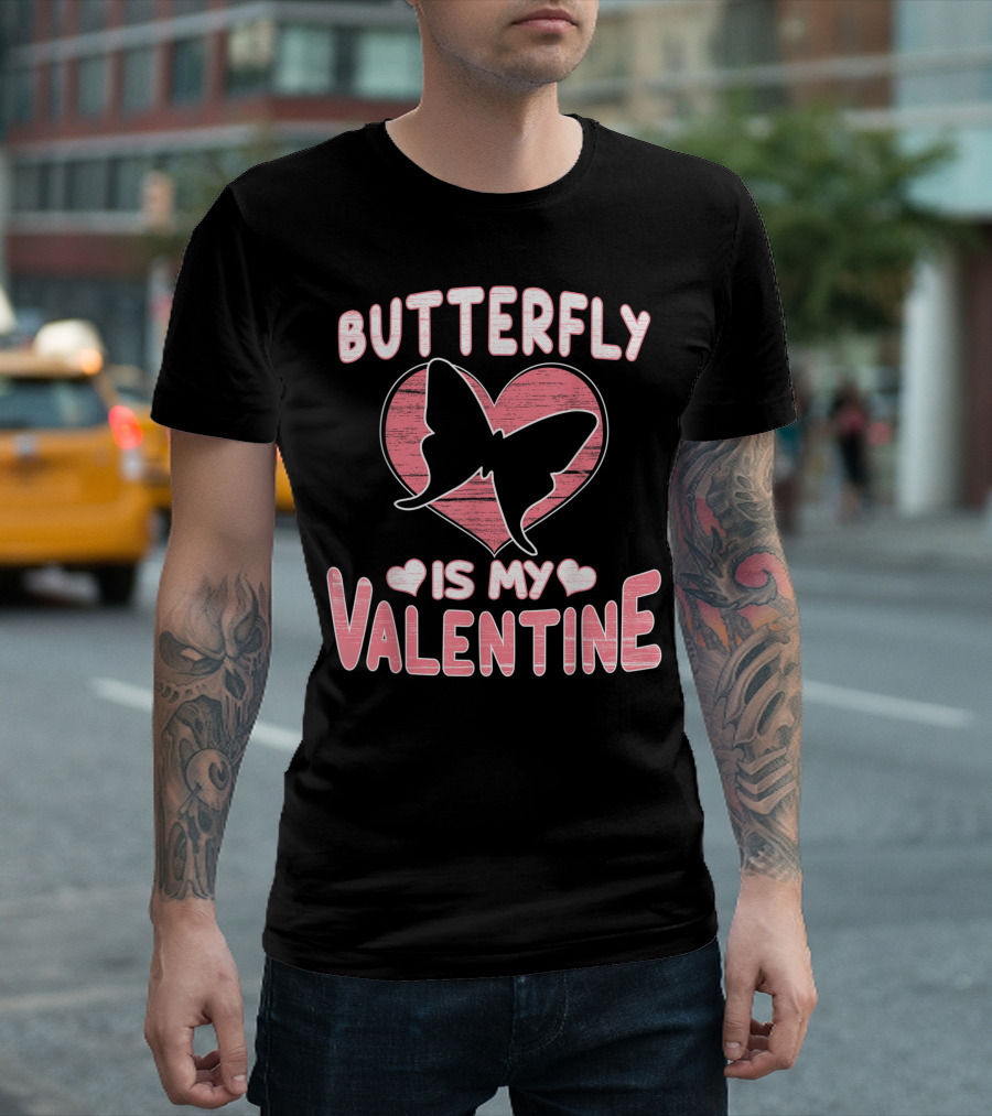 Butterfly Is My Valentine Heart Love T-Shirt