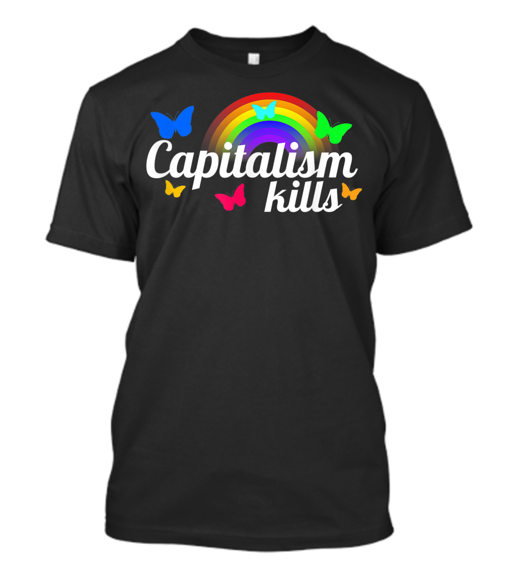 Capitalism Kills Rainbow Butterflies Nihilist Kidcore Anti Capitalist Socialist T-Shirt