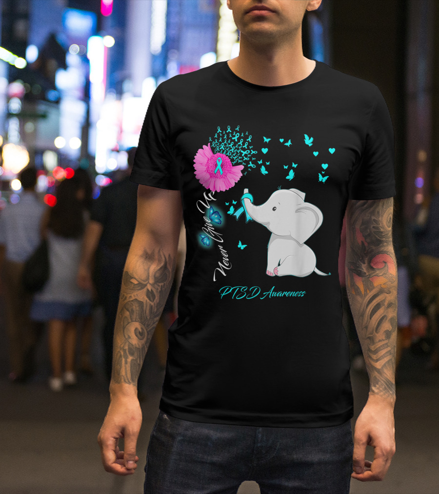 Never Give Up PTSD Awareness Elephant Butterfly T-Shirt