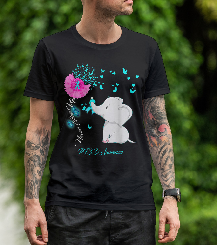 Never Give Up PTSD Awareness Elephant Butterfly T-Shirt