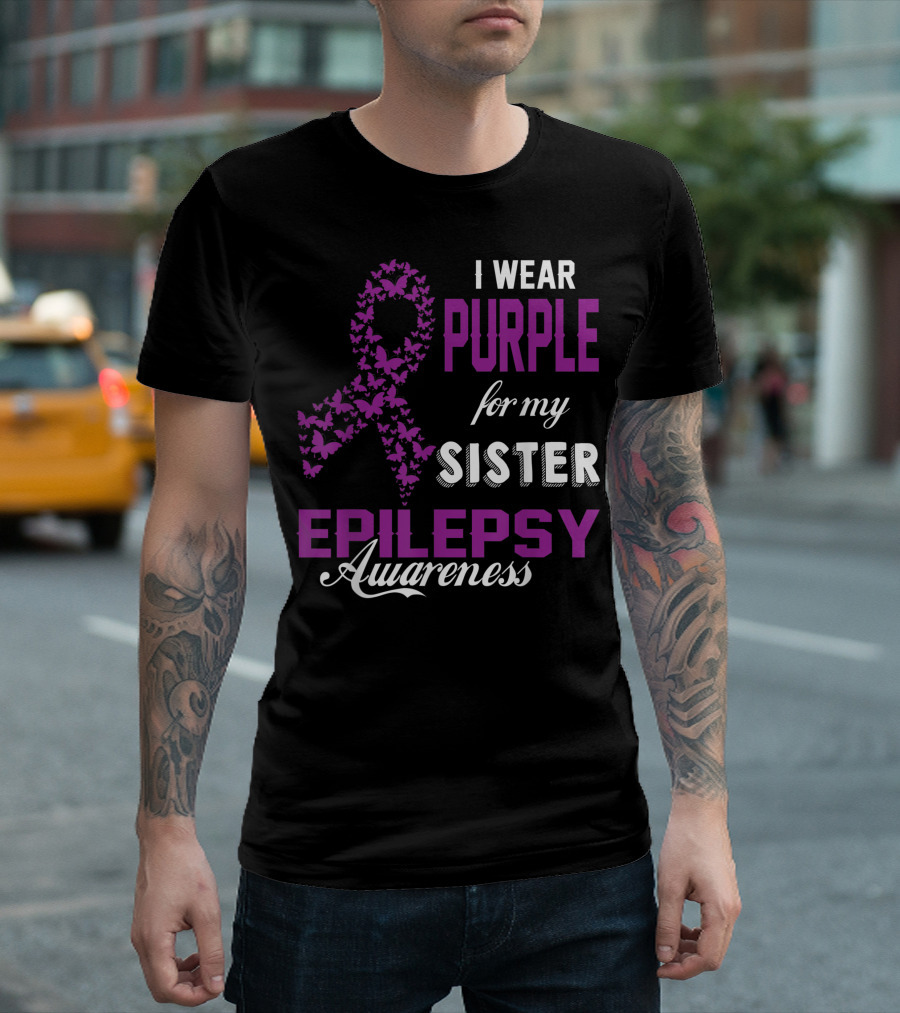 I Wear Purple for My Sister Epilepsy Awareness T-Shirt