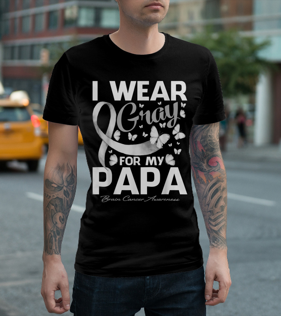 I Wear Gray for My Papa Brain Cancer Awareness Butterfly T-Shirt