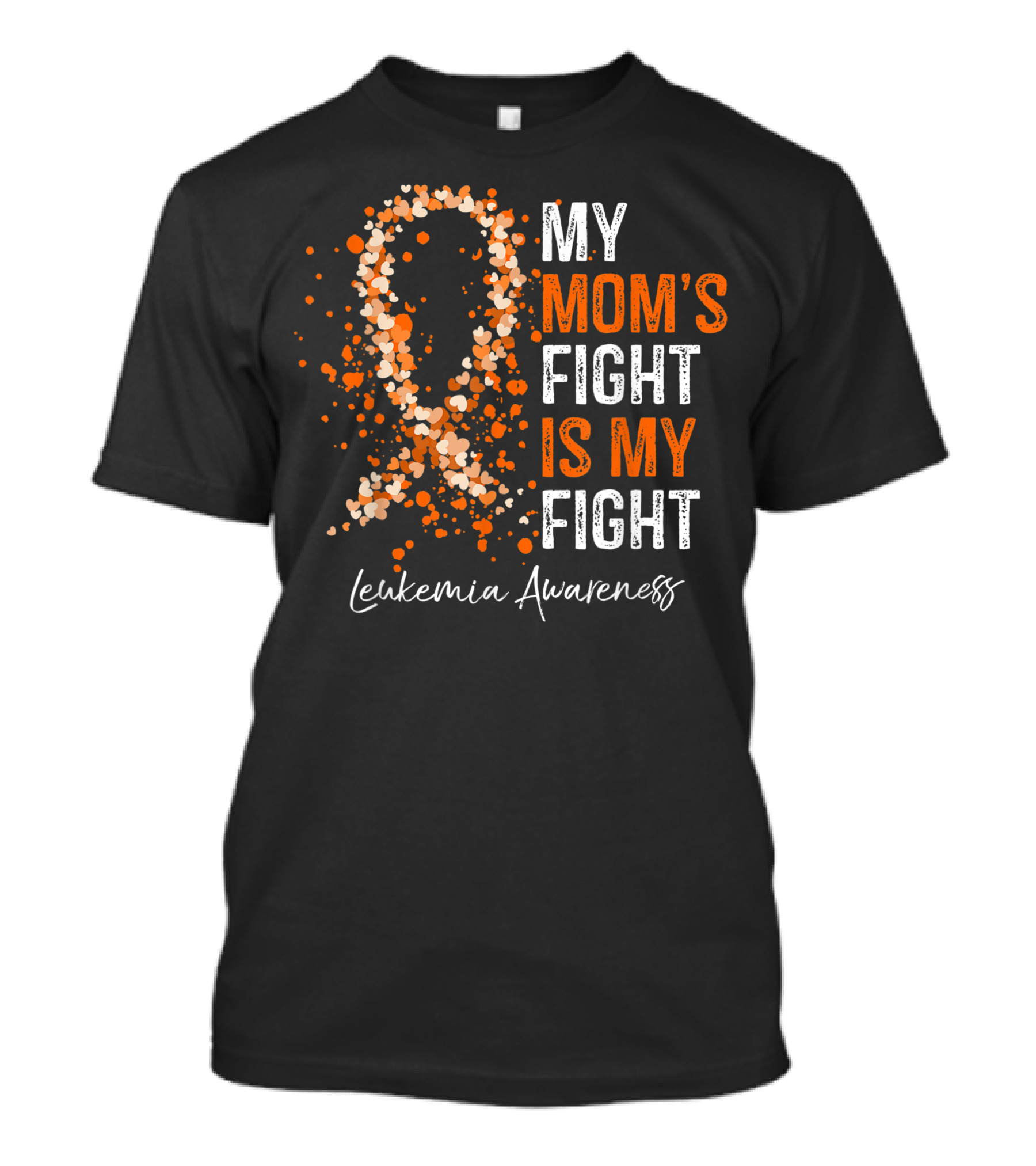 My Mom's Fight Is My Fight Leukemia Awareness T-Shirt