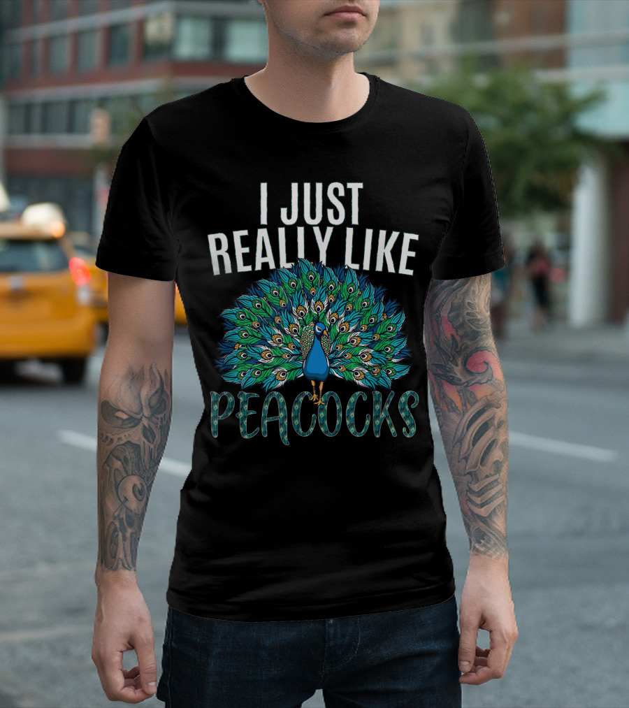 I Just Really Like Peacocks Lover T-Shirt