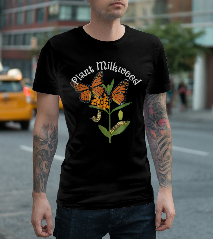 Plant Milkweed Monarch Butterfly Caterpillar Lifecycle T-Shirt