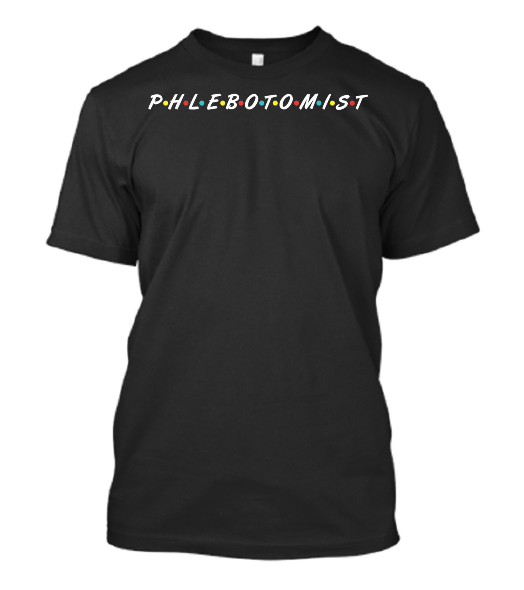 Phlebotomist Friends Style Proud Phlebotomy School T-Shirt