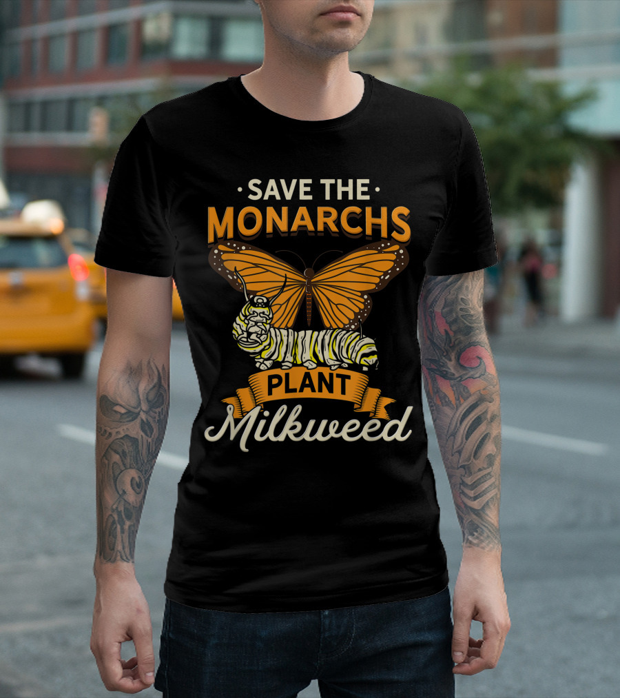 Save The Monarchs Plant Milkweed Butterfly Caterpillar T-Shirt