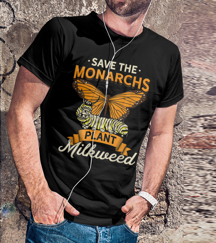 Save The Monarchs Plant Milkweed Butterfly Caterpillar T-Shirt