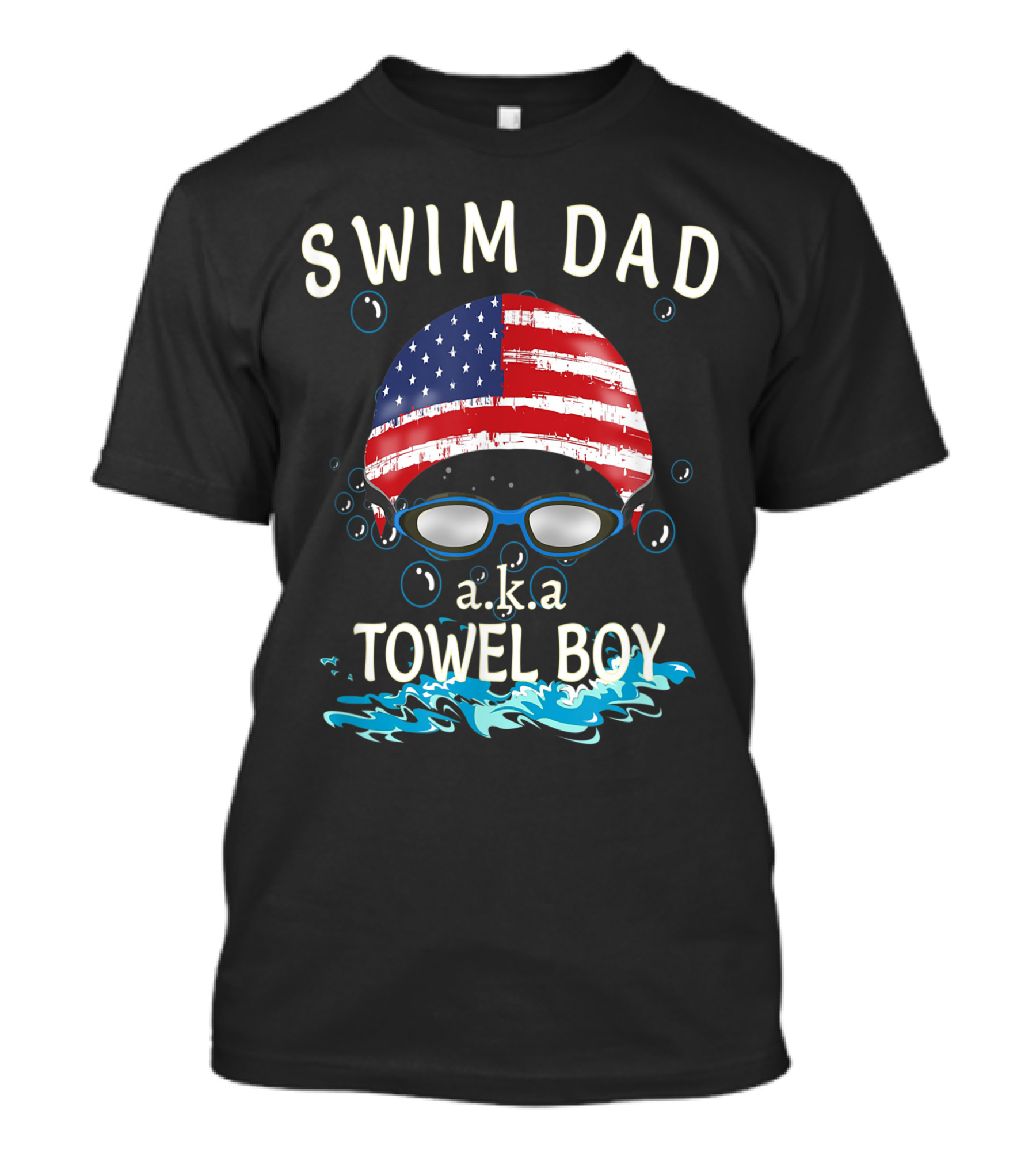 Swim Dad Aka Towel Boy Goggles American Flag Swimming T-Shirt