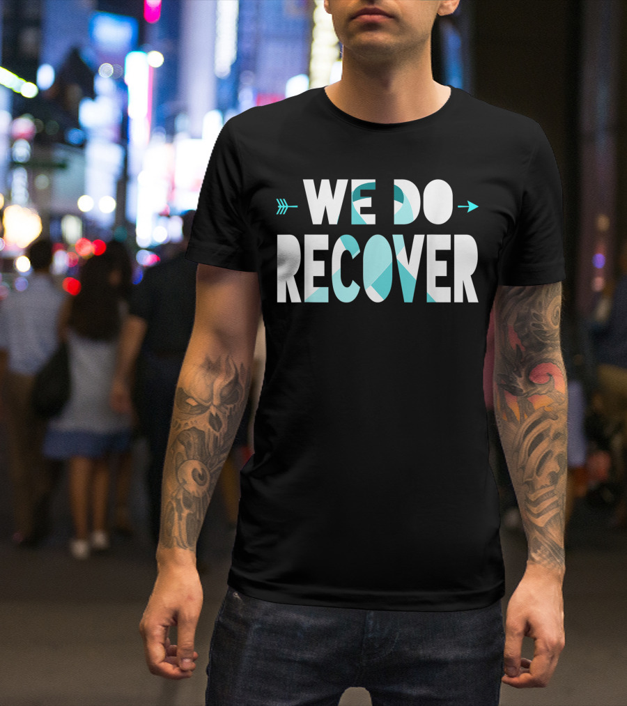 We Do Recover Addiction Awareness Ribbon Arrow T-Shirt
