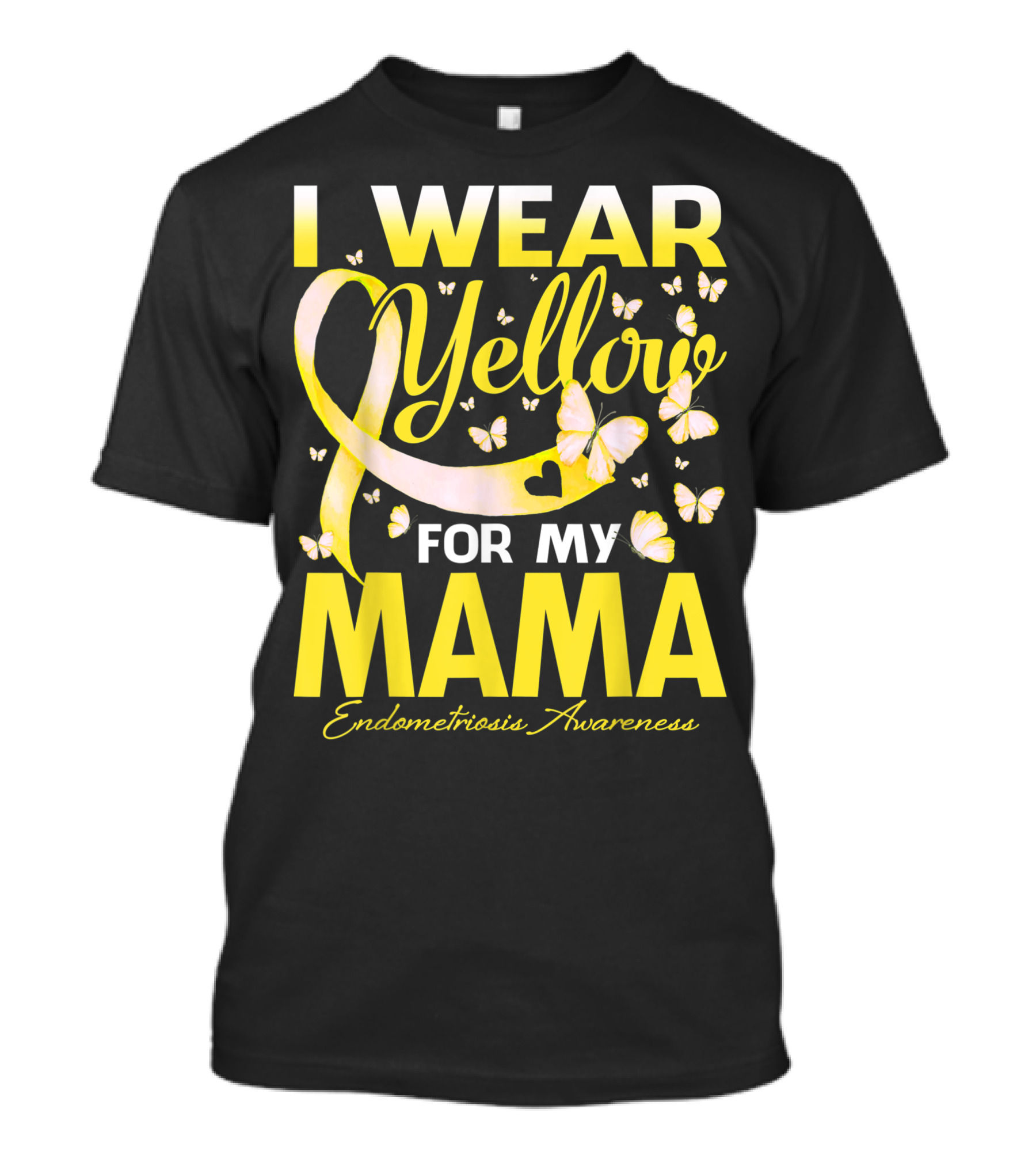 I Wear Yellow For My Mama Endometriosis Awareness Butterflies T-Shirt