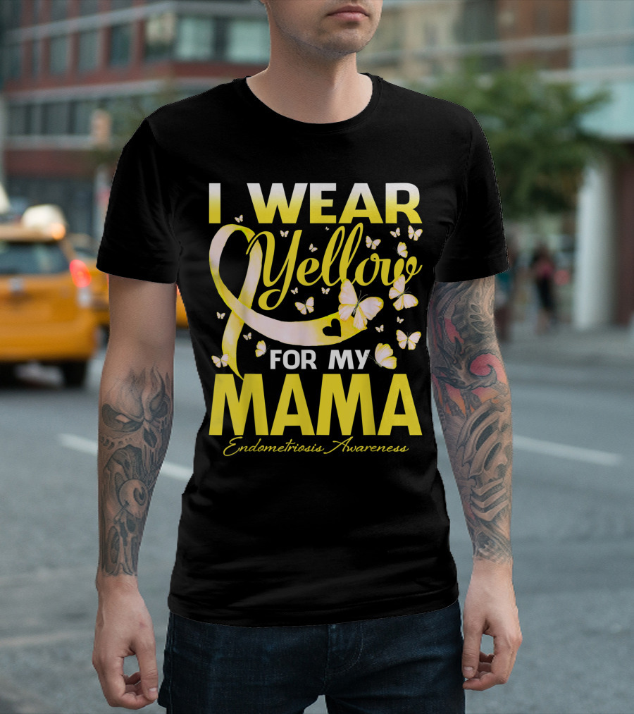 I Wear Yellow For My Mama Endometriosis Awareness Butterflies T-Shirt