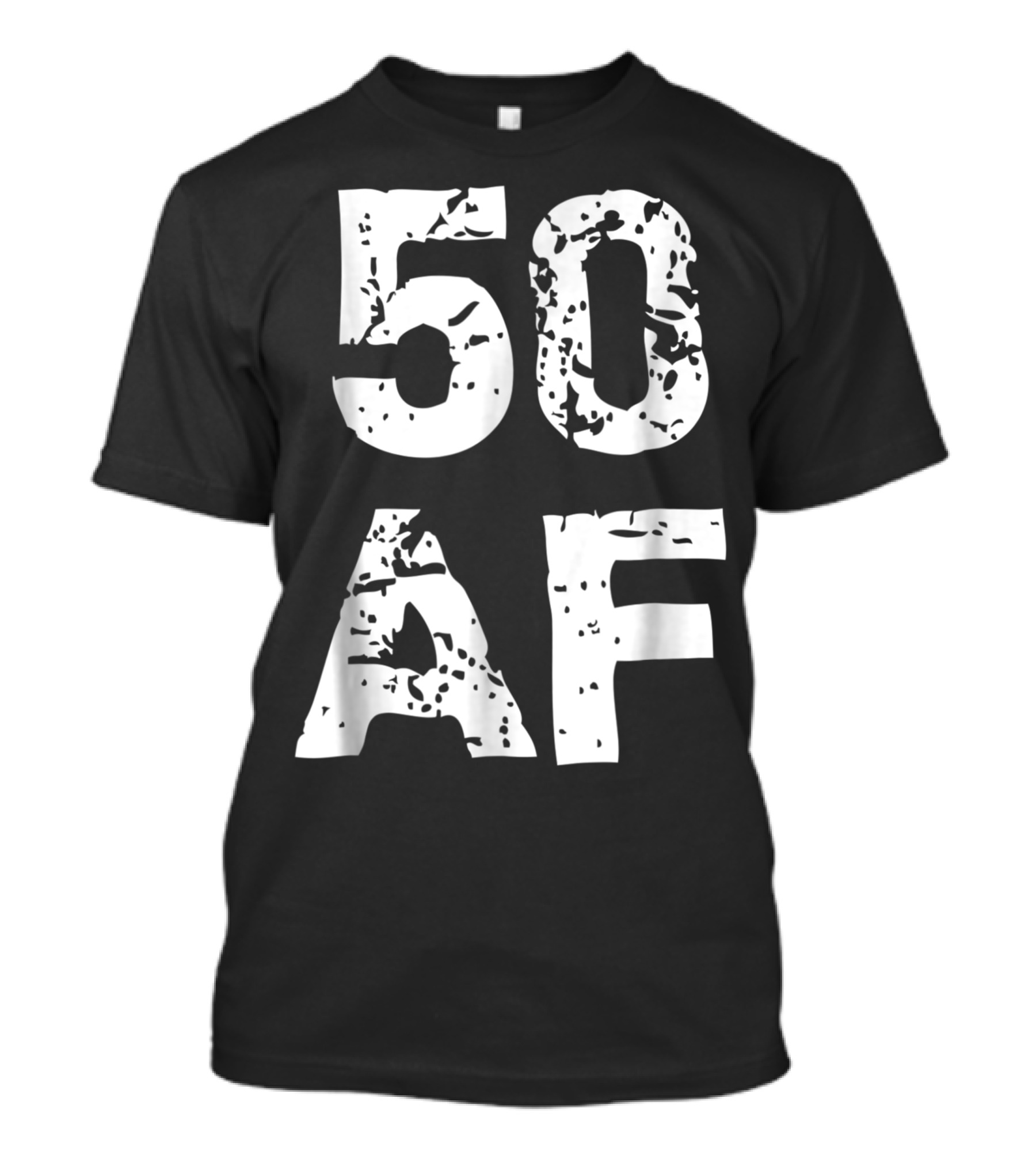 50 AF Fifty Fiftieth 50Th Happy Birthday T-Shirt