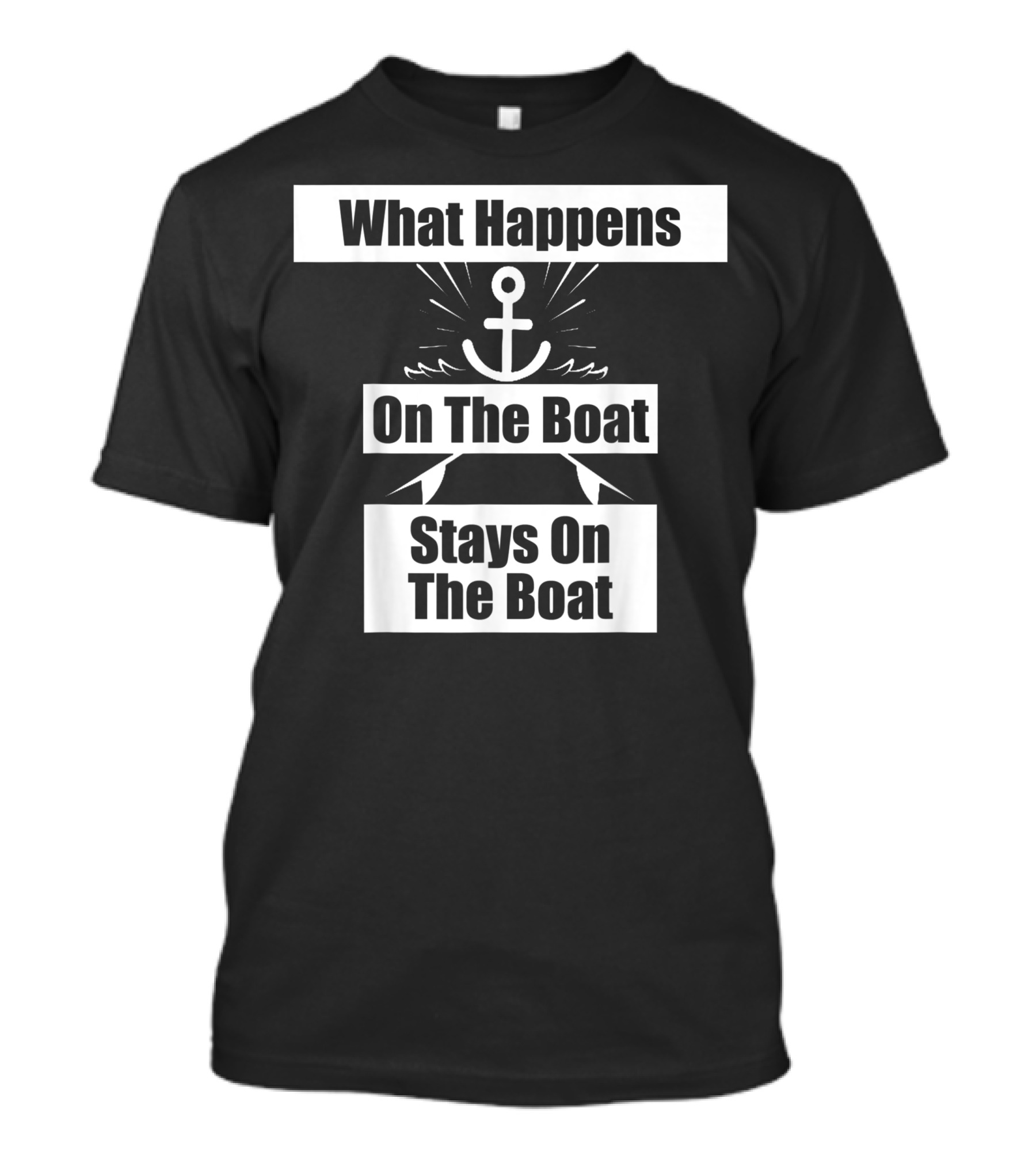 What Happens On The Boat Stays On The Boat Anchor T-Shirt