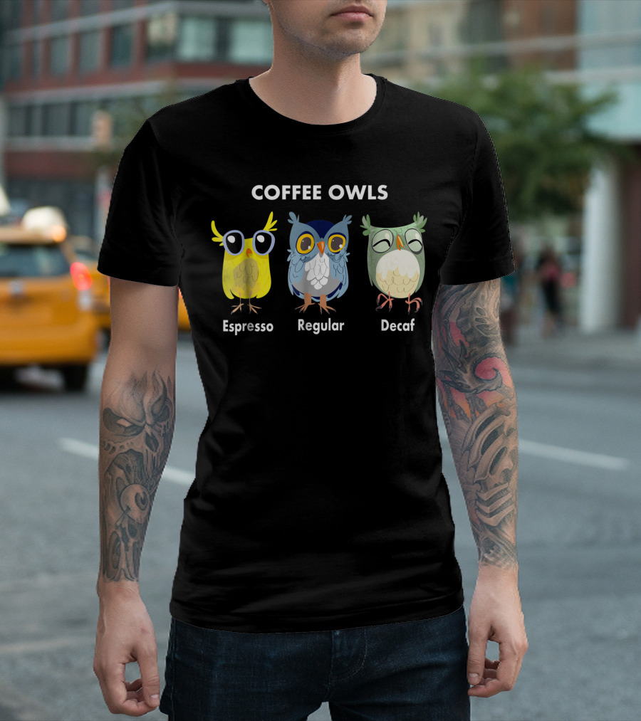 Coffee Owls Espresso Regular Decaf Cute Cartoon Owls T-Shirt