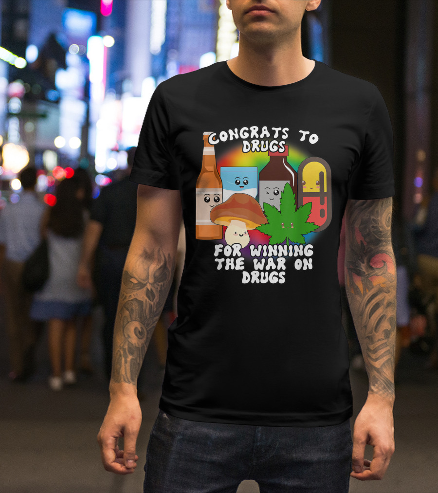 Congrats To Drugs For Winning The War On Drugs Cartoon Characters T-Shirt