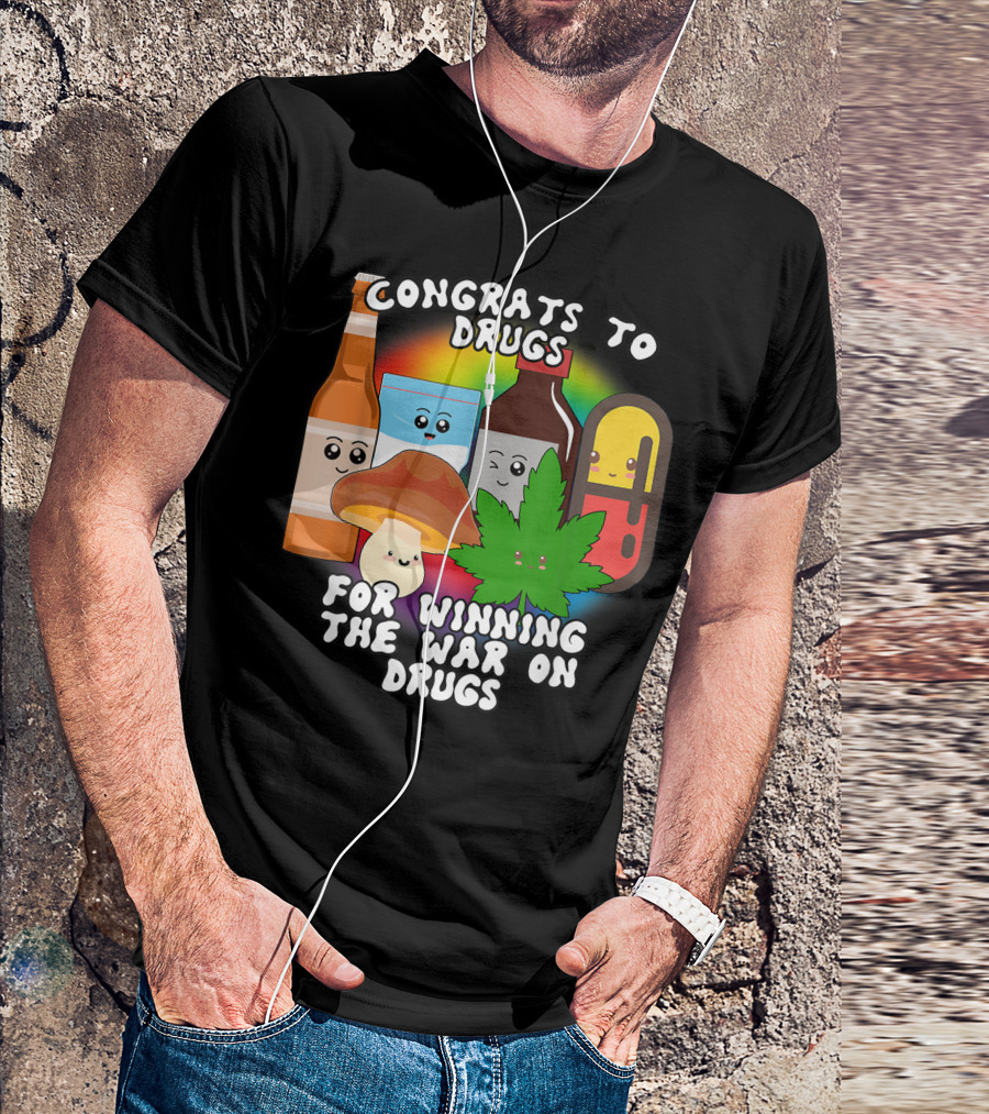 Congrats To Drugs For Winning The War On Drugs Cartoon Characters T-Shirt