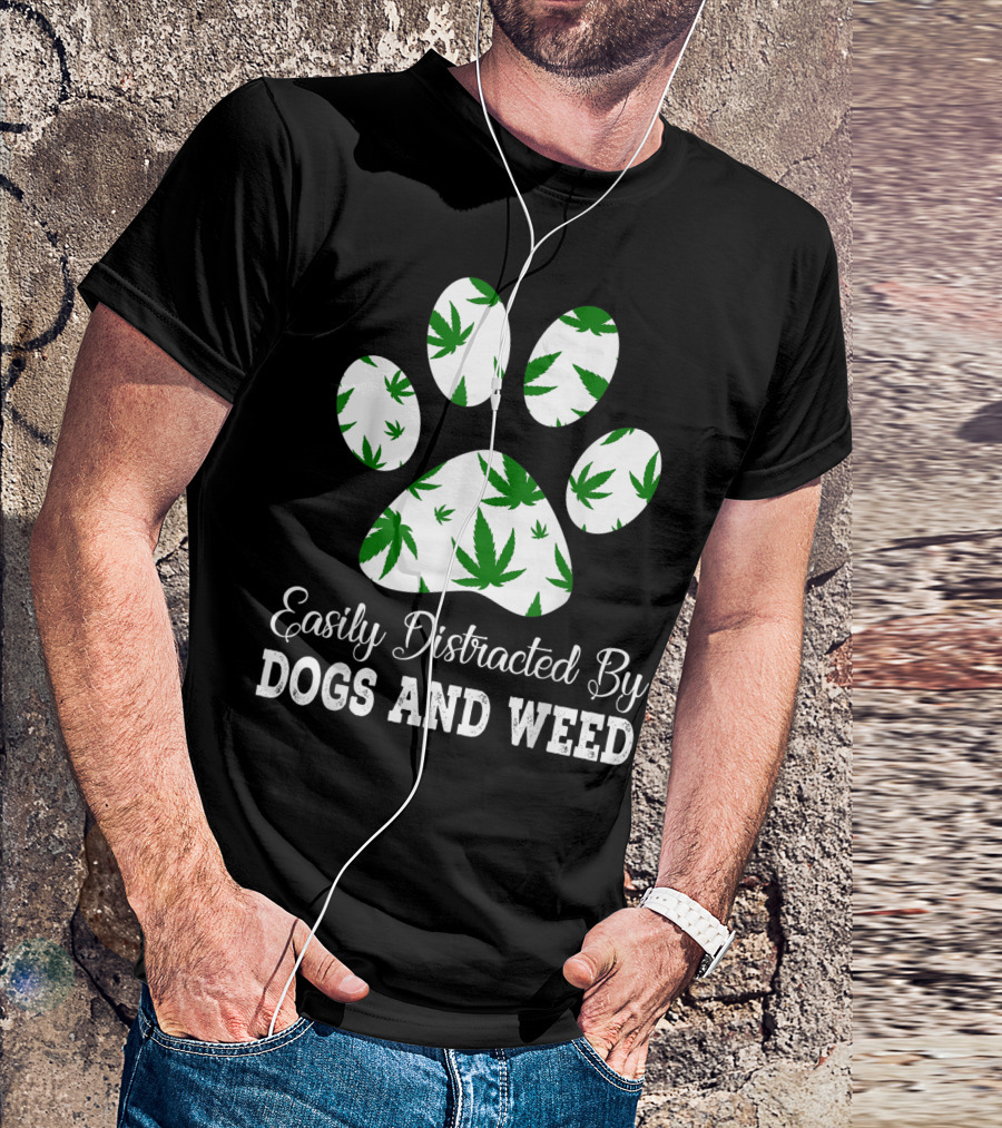 Easily Distracted By Dogs And Weed Cannabis Dog Paw T-Shirt