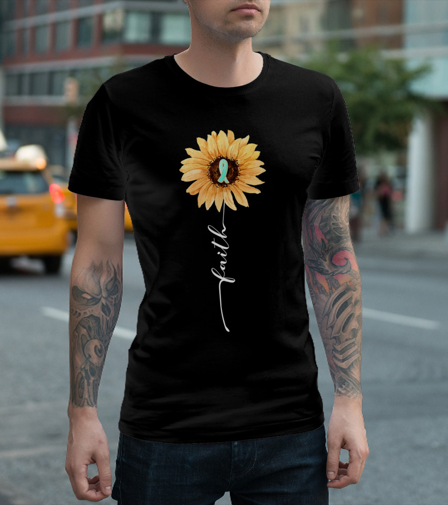 Faith Sunflower Teal Ribbon Cervical Cancer Awareness 76 T-Shirt