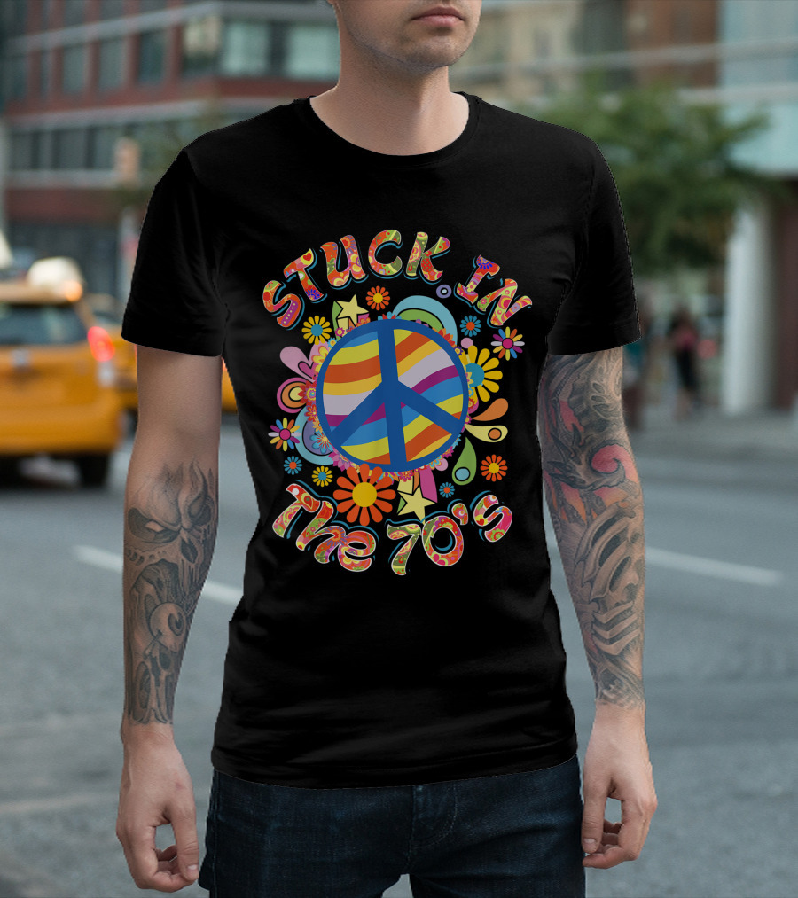 Stuck In The 70s Groovy Seventies Flower Power Peace Symbol Retro T-Shirt