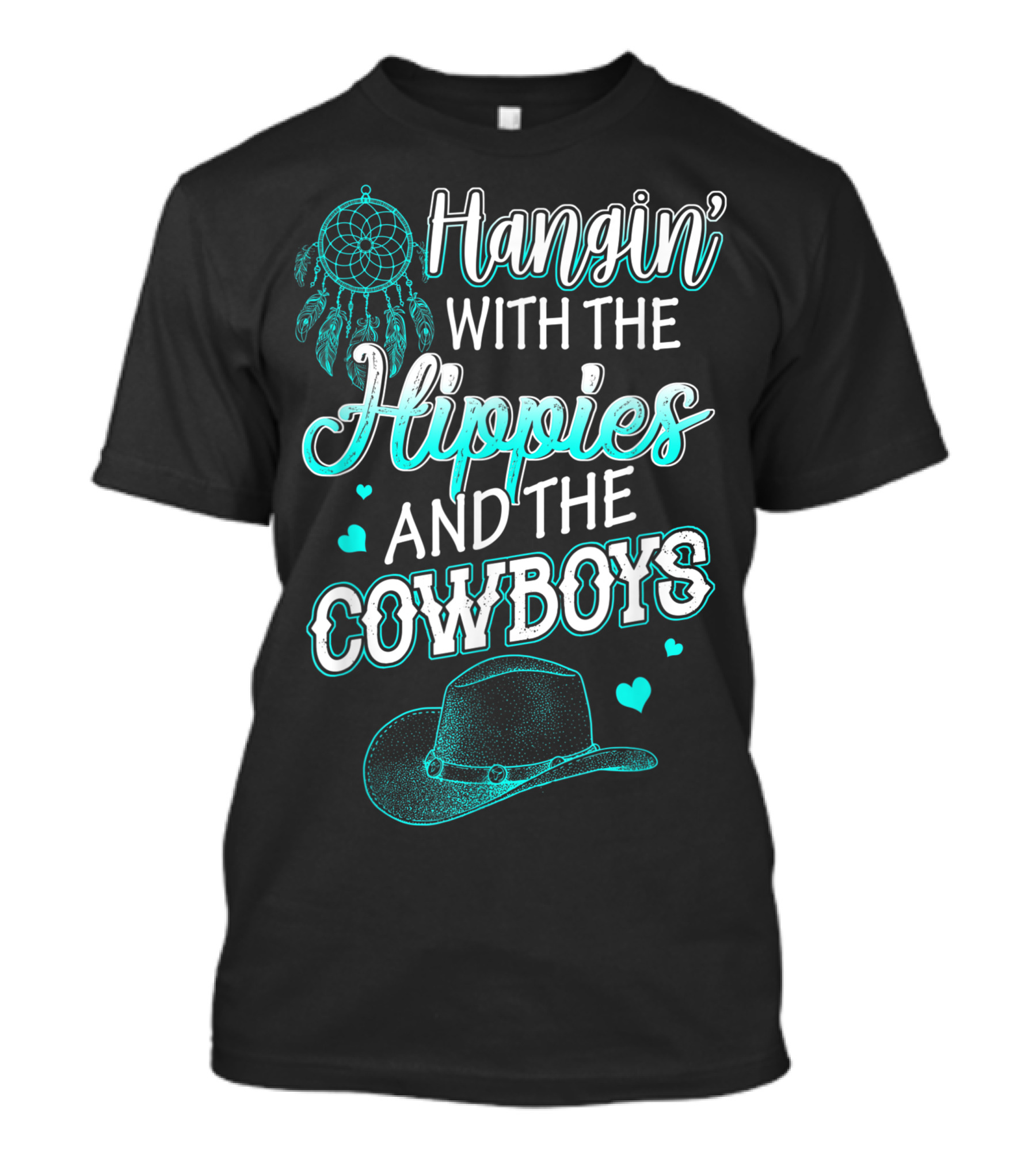 Hangin' With The Hippies And The Cowboys T-Shirt