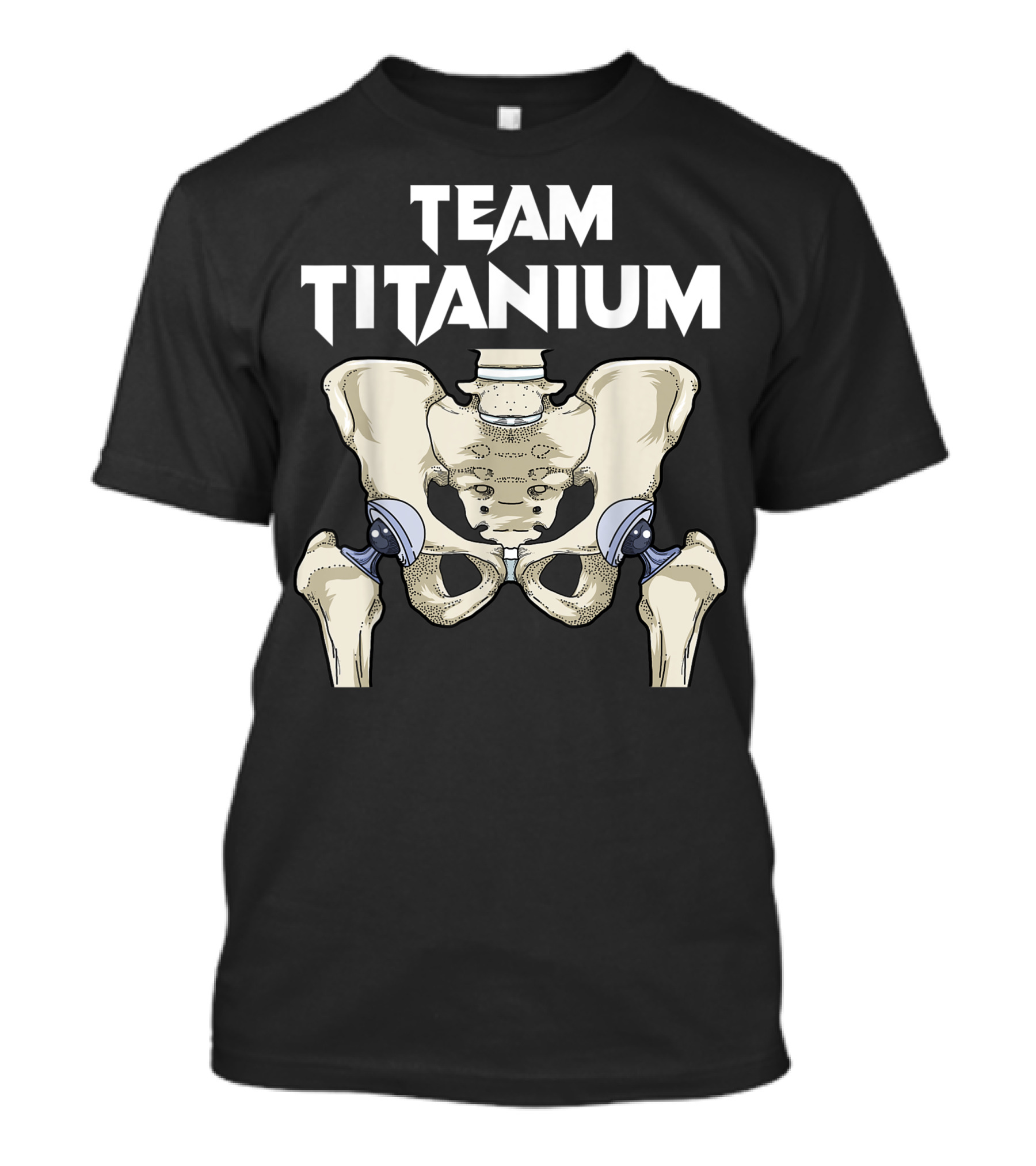 Team Titanium Hip Surgery Recovery Women Men Hip Replacement T-Shirt
