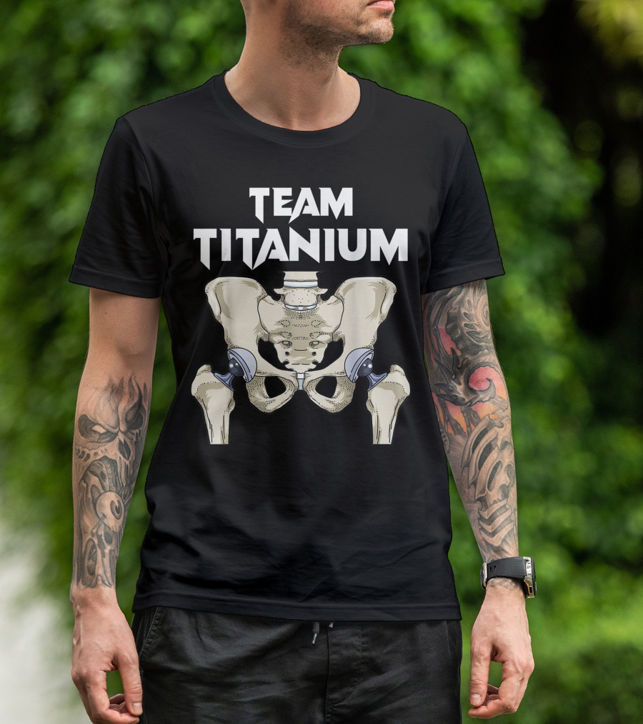 Team Titanium Hip Surgery Recovery Women Men Hip Replacement T-Shirt