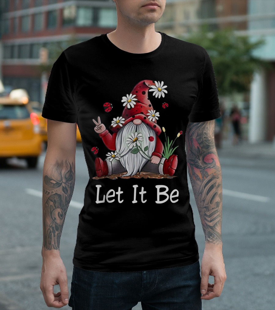 Let It Be Gnome Peace Sign in Red Hat with Flowers and Ladybugs T-Shirt