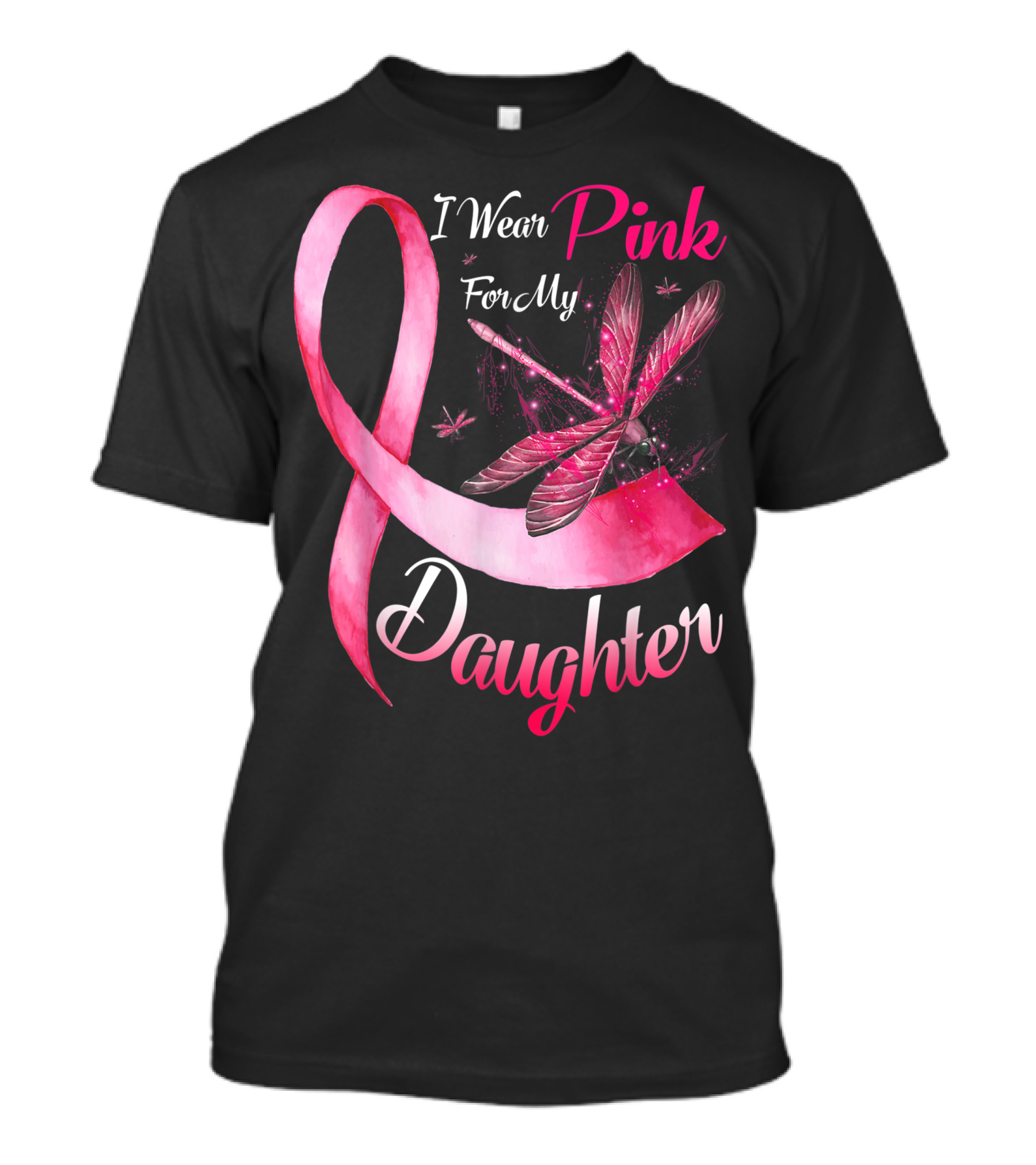 I Wear Pink For My Daughter Dragonfly Breast Cancer T-Shirt