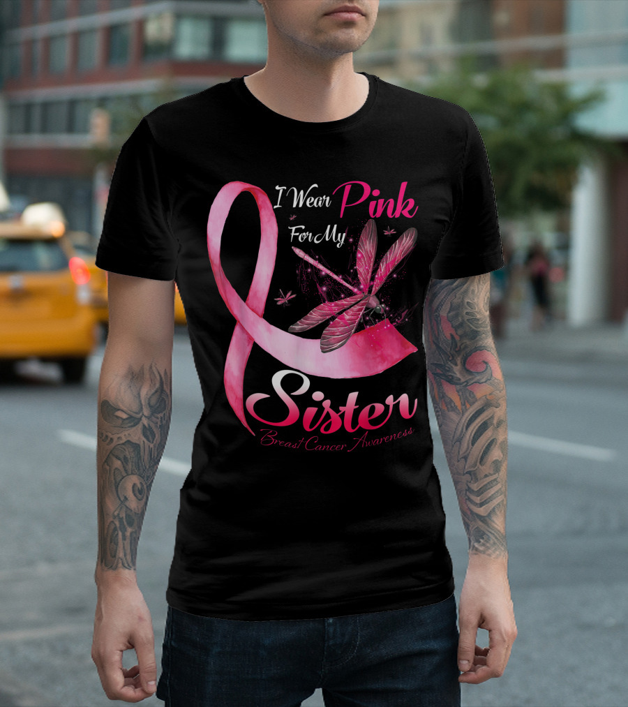 I Wear Pink For My Sister Breast Cancer Awareness Dragonfly T-Shirt