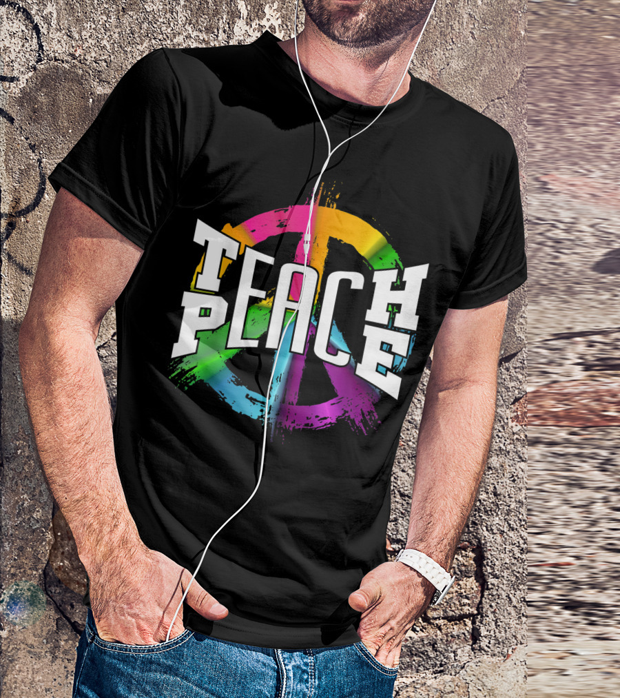 Teach Peace Rainbow Hippie Freedom Day T-Shirt
