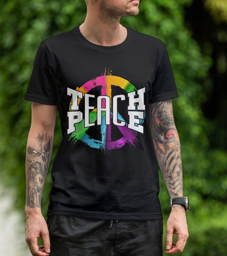 Teach Peace Rainbow Hippie Freedom Day T-Shirt