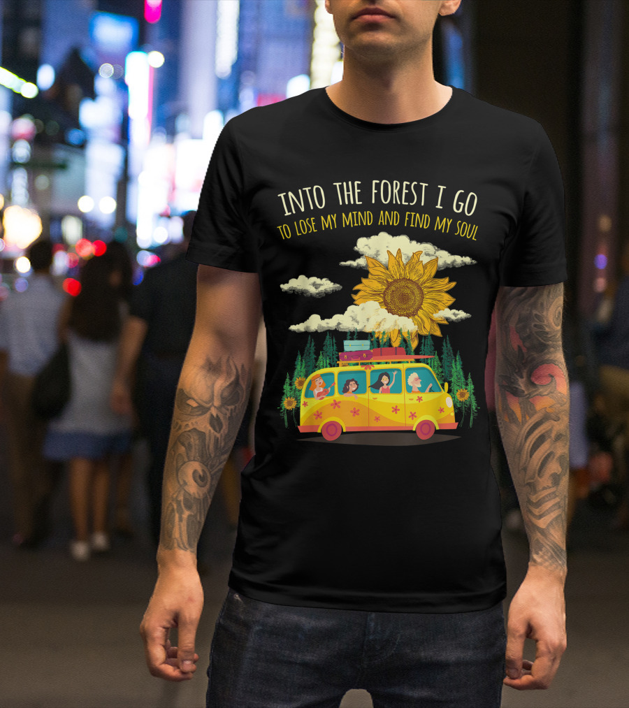 Into The Forest I Go To Lose My Mind And Find My Soul Hippie Peace Vintage Costume Hippy Bus Sunflower T-Shirt