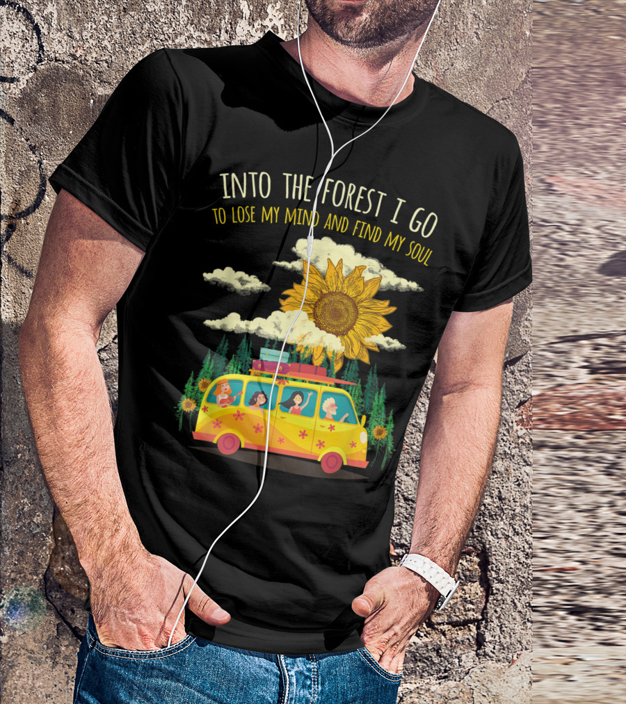 Into The Forest I Go To Lose My Mind And Find My Soul Hippie Peace Vintage Costume Hippy Bus Sunflower T-Shirt