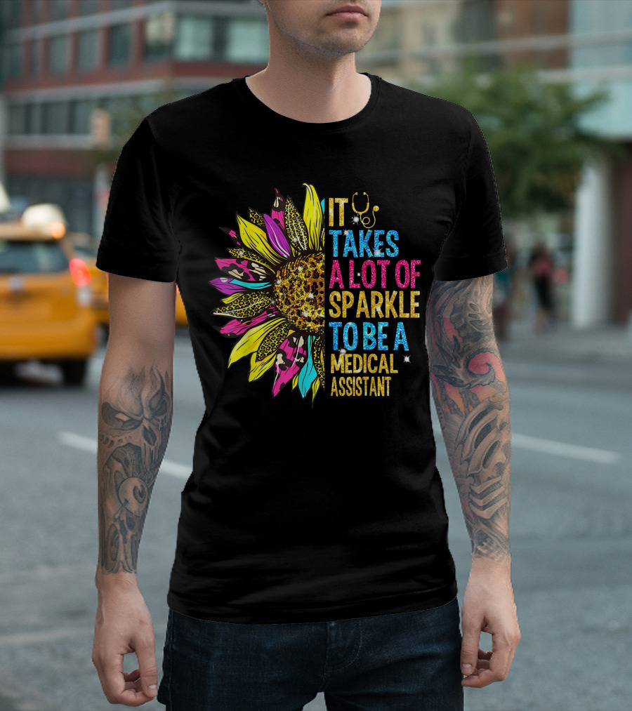 It Takes A Lot Of Sparkle To Be A Medical Assistant Sunflower Leopard Print Stethoscope T-Shirt
