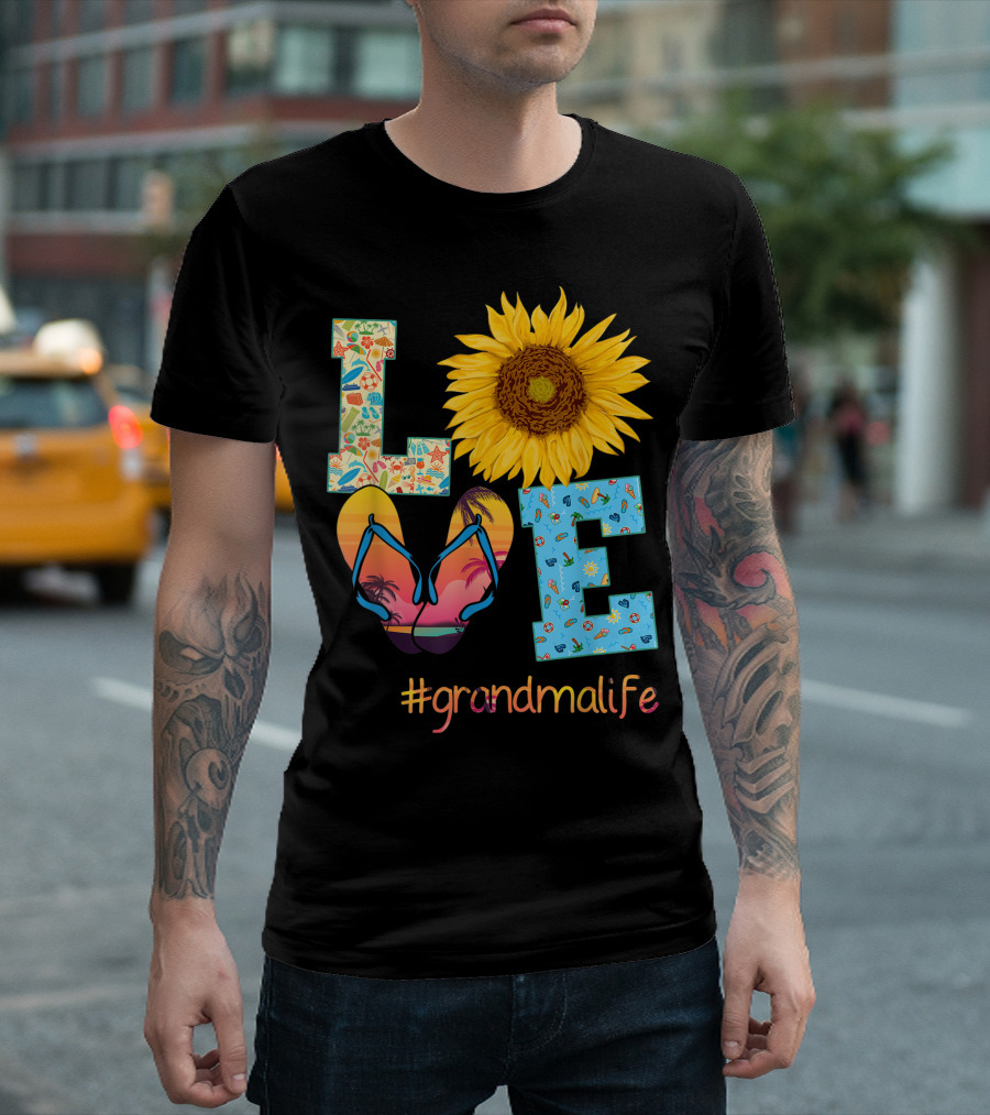 Love Grandma Life Sunflower Flip Flops Summer Hippie T-Shirt
