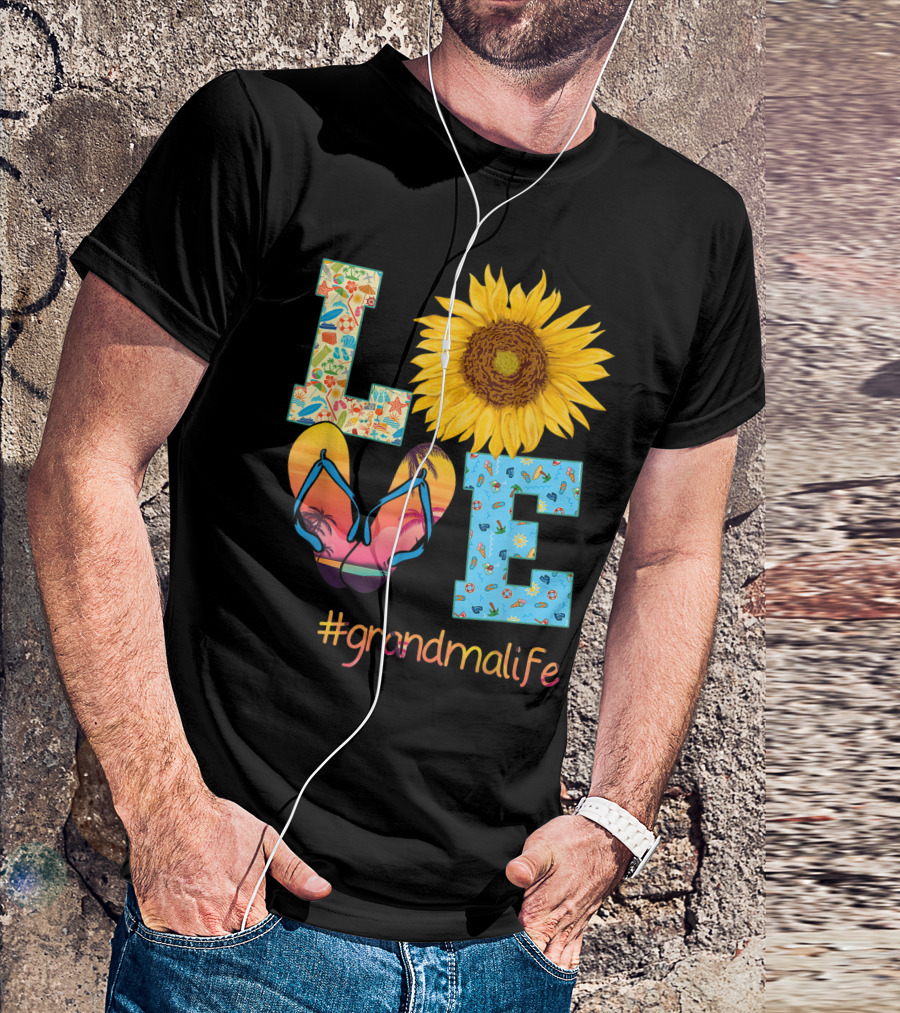 Love Grandma Life Sunflower Flip Flops Summer Hippie T-Shirt