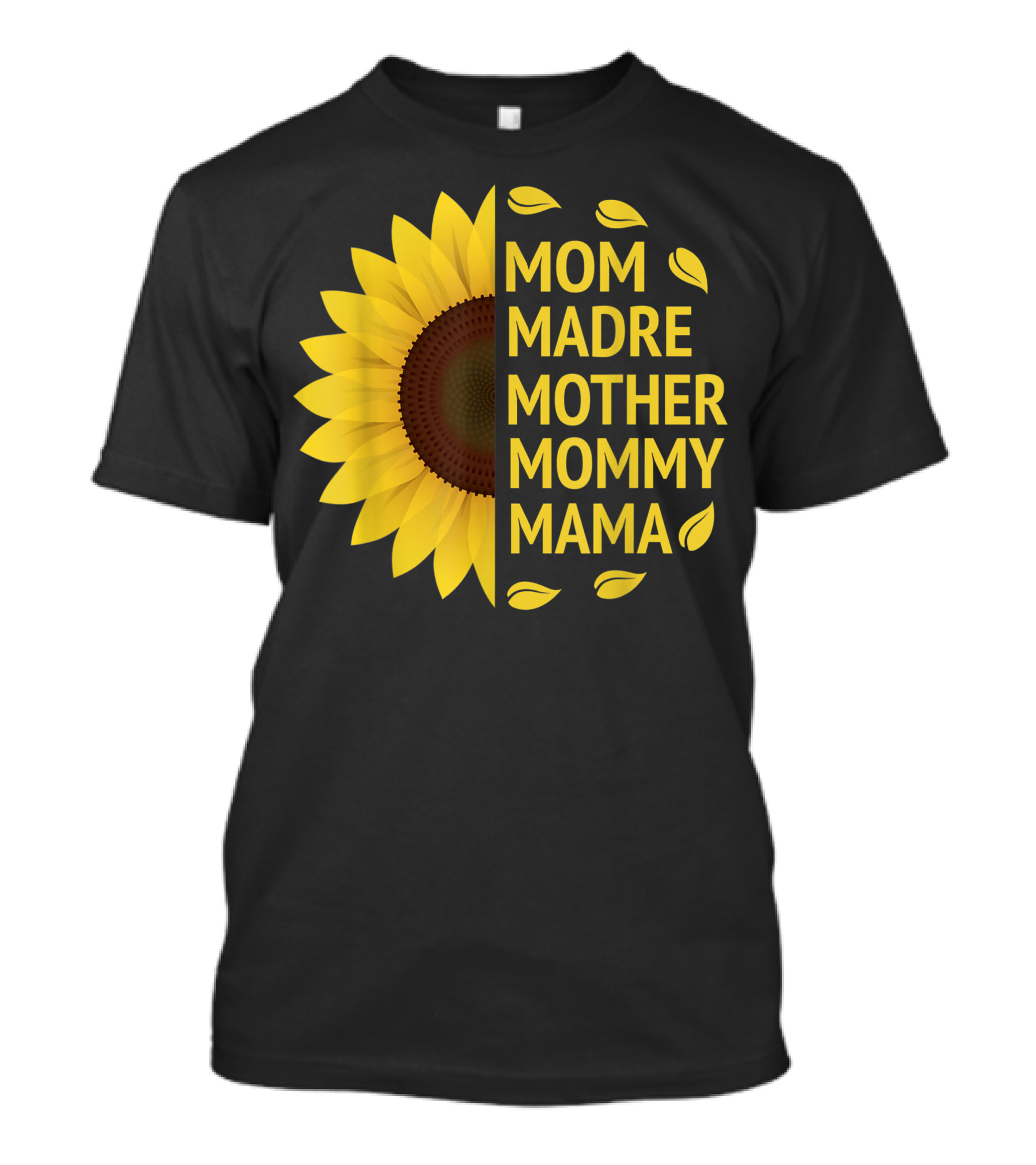 Sunflower Love Mom Madre Mother Mommy Mama Celebrating Motherhood T-Shirt