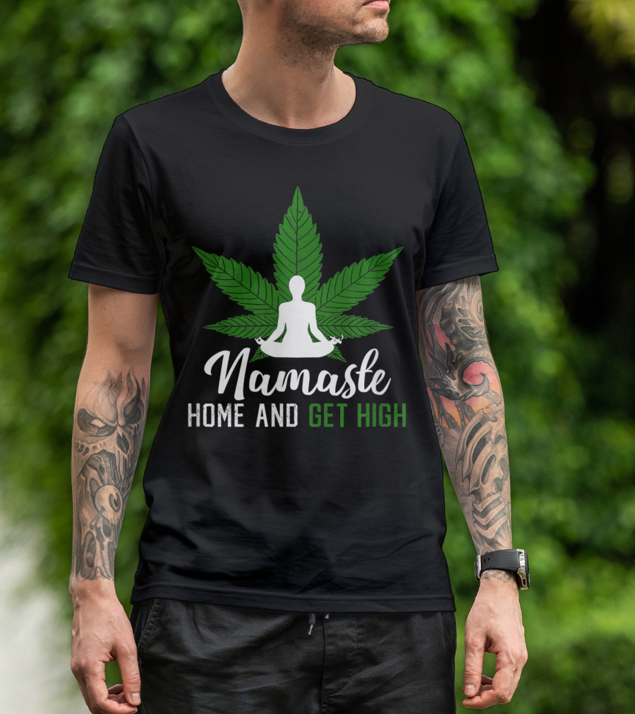 Namaste Home And Get High Yoga Marijuana Stoned T-Shirt