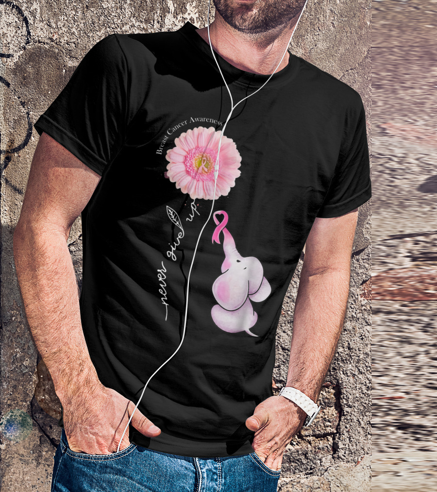 Never Give Up Breast Cancer Awareness Pink Elephant Daisy T-Shirt