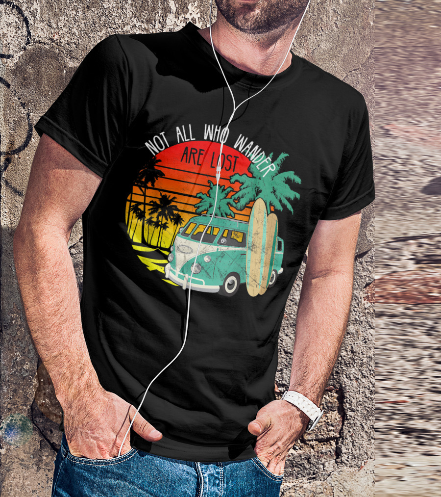 Not All Who Wander Are Lost Vintage Surf Beach Van Palm Trees T-Shirt