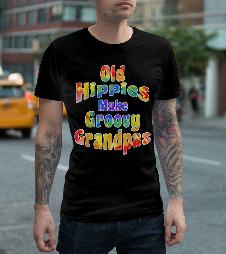 Old Hippies Make Groovy Grandpas Cool Hippy Grandparent T-Shirt