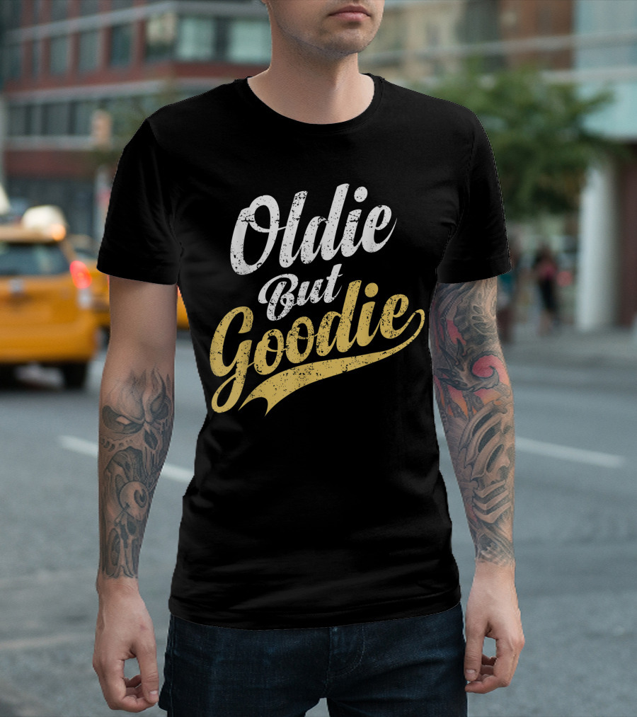 Oldie But Goodie Vintage Style Retro Text T-Shirt